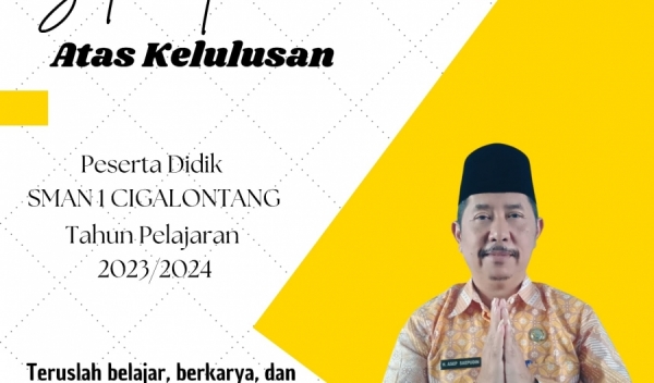 Selamat Atas Kelulusan Peserta Didik SMAN 1 CIGALONTANG Tahun Ajaran 2023/2024